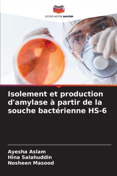 Isolement et production d'amylase à partir de la souche bactérienne HS-6