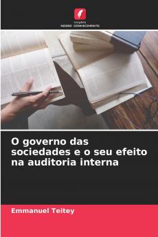 O governo das sociedades e o seu efeito na auditoria interna