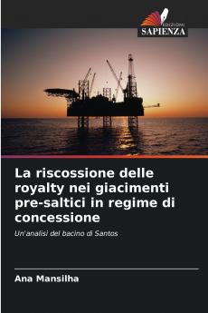 La riscossione delle royalty nei giacimenti pre-saltici in regime di concessione