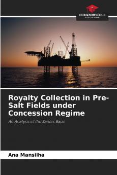 Royalty Collection in Pre-Salt Fields under Concession Regime