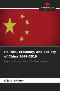 Politics Economy and Society of China 1644-2019