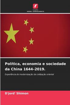 Política economia e sociedade da China 1644-2019.