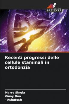 Recenti progressi delle cellule staminali in ortodonzia