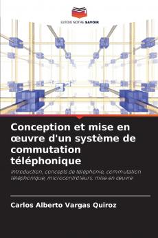 Conception et mise en œuvre d'un système de commutation téléphonique