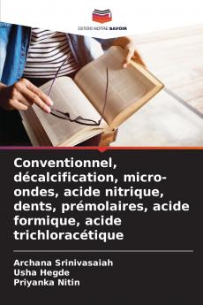 Conventionnel décalcification micro-ondes acide nitrique dents prémolaires acide formique acide trichloracétique