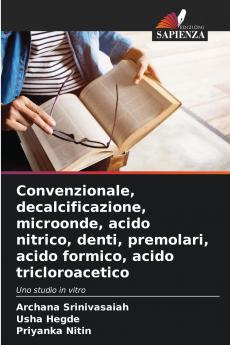 Convenzionale decalcificazione microonde acido nitrico denti premolari acido formico acido tricloroacetico
