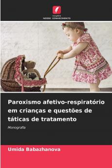 Paroxismo afetivo-respiratório em crianças e questões de táticas de tratamento