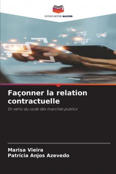 Façonner la relation contractuelle