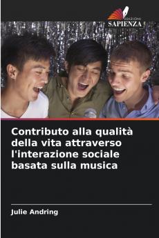 Contributo alla qualità della vita attraverso l'interazione sociale basata sulla musica