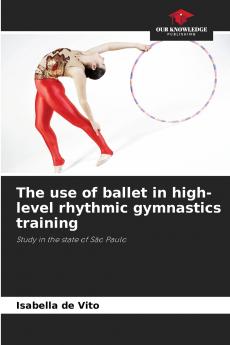 The use of ballet in high-level rhythmic gymnastics training