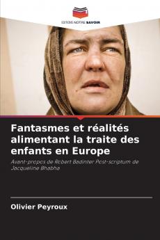 Fantasmes et réalités alimentant la traite des enfants en Europe