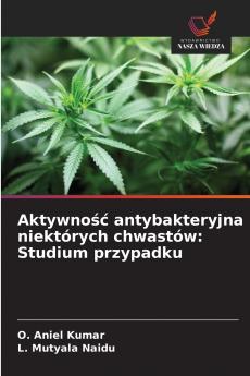 Aktywno?? antybakteryjna niektórych chwastów
