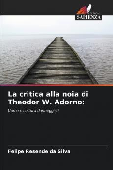 La critica alla noia di Theodor W. Adorno