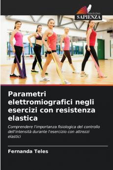 Parametri elettromiografici negli esercizi con resistenza elastica