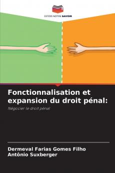 Fonctionnalisation et expansion du droit pénal