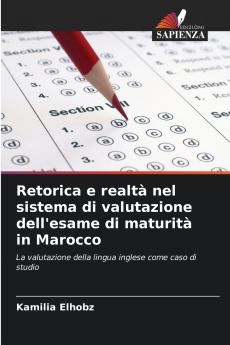 Retorica e realtà nel sistema di valutazione dell'esame di maturità in Marocco