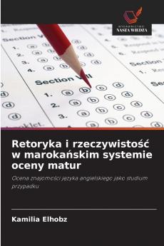 Retoryka i rzeczywisto?? w maroka?skim systemie oceny matur