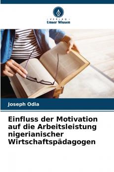 Einfluss der Motivation auf die Arbeitsleistung nigerianischer Wirtschaftspädagogen
