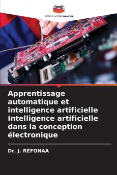 Apprentissage automatique et intelligence artificielle Intelligence artificielle dans la conception électronique