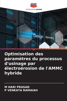 Optimisation des paramètres du processus d'usinage par électroérosion de l'AMMC hybride
