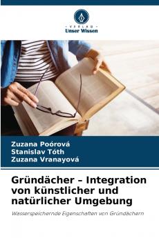 Gründächer - Integration von künstlicher und natürlicher Umgebung