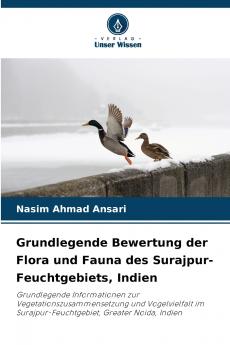 Grundlegende Bewertung der Flora und Fauna des Surajpur-Feuchtgebiets Indien