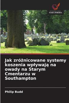 Jak zró?nicowane systemy koszenia wp?ywaj? na owady na Starym Cmentarzu w Southampton