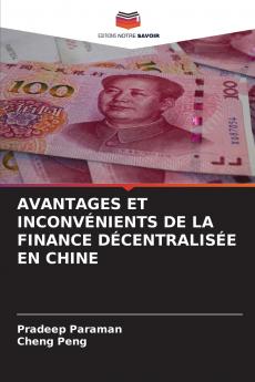 AVANTAGES ET INCONVÉNIENTS DE LA FINANCE DÉCENTRALISÉE EN CHINE