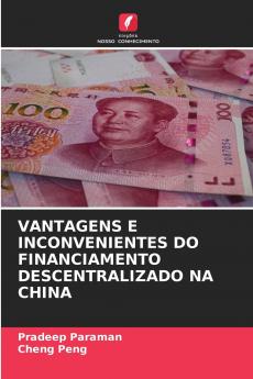 VANTAGENS E INCONVENIENTES DO FINANCIAMENTO DESCENTRALIZADO NA CHINA