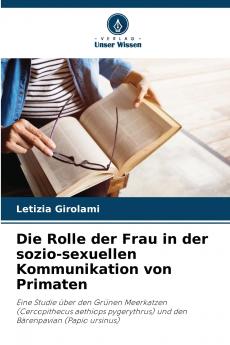 Die Rolle der Frau in der sozio-sexuellen Kommunikation von Primaten