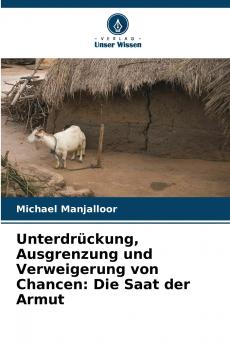 Unterdrückung Ausgrenzung und Verweigerung von Chancen