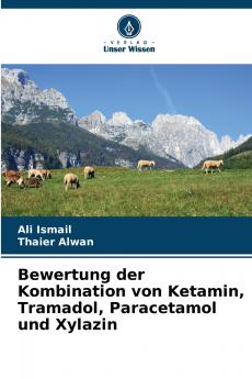 Bewertung der Kombination von Ketamin Tramadol Paracetamol und Xylazin