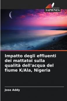 Impatto degli effluenti dei mattatoi sulla qualità dell'acqua del fiume K/Ala Nigeria