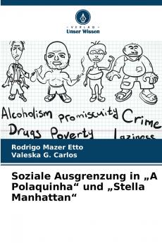 Soziale Ausgrenzung in „A Polaquinha und „Stella Manhattan