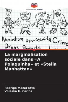La marginalisation sociale dans A Polaquinha et Stella Manhattan