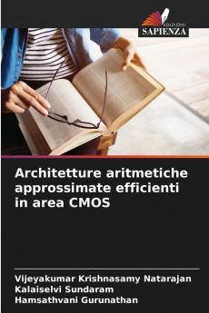 Architetture aritmetiche approssimate efficienti in area CMOS