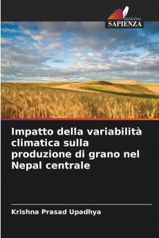 Impatto della variabilità climatica sulla produzione di grano nel Nepal centrale