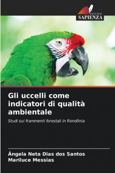 Gli uccelli come indicatori di qualità ambientale