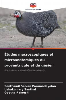 Études macroscopiques et microanatomiques du proventricule et du gésier
