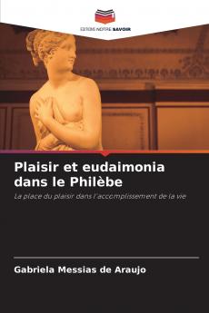 Plaisir et eudaimonia dans le Philèbe