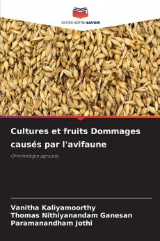 Cultures et fruits Dommages causés par l'avifaune