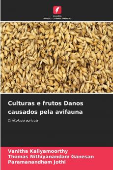Culturas e frutos Danos causados pela avifauna