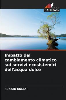 Impatto del cambiamento climatico sui servizi ecosistemici dell'acqua dolce