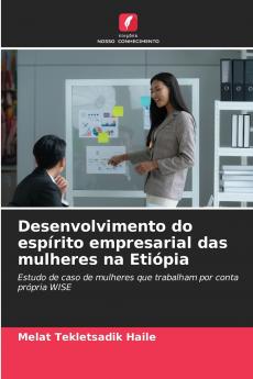 Desenvolvimento do espírito empresarial das mulheres na Etiópia