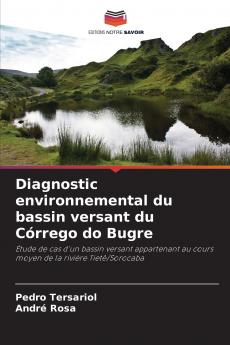 Diagnostic environnemental du bassin versant du Córrego do Bugre