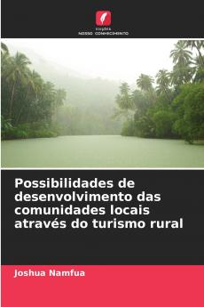 Possibilidades de desenvolvimento das comunidades locais através do turismo rural