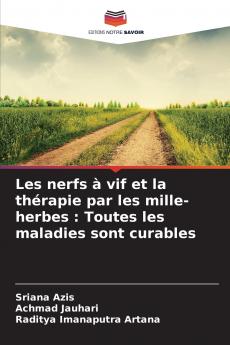 Les nerfs à vif et la thérapie par les mille-herbes