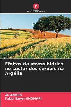 Efeitos do stress hídrico no sector dos cereais na Argélia