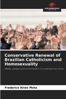 Conservative Renewal of Brazilian Catholicism and Homosexuality