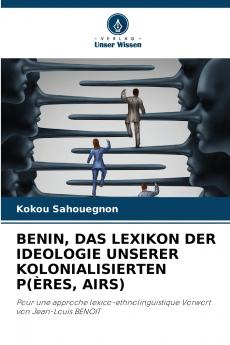 BENIN DAS LEXIKON DER IDEOLOGIE UNSERER KOLONIALISIERTEN P(ÈRES AIRS)